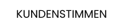 KUNDENSTIMMEN
