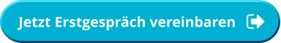 Jetzt Erstgespräch vereinbaren  Jetzt Erstgespräch vereinbaren